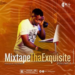 Mixtape Tha Exquisite (Hosted By Dj Yeyo)