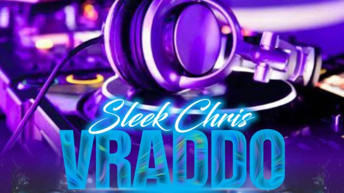 Sleek Chris - Vraddo (Weldone)