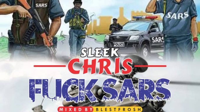 Sleek Chris - Fuck Sars