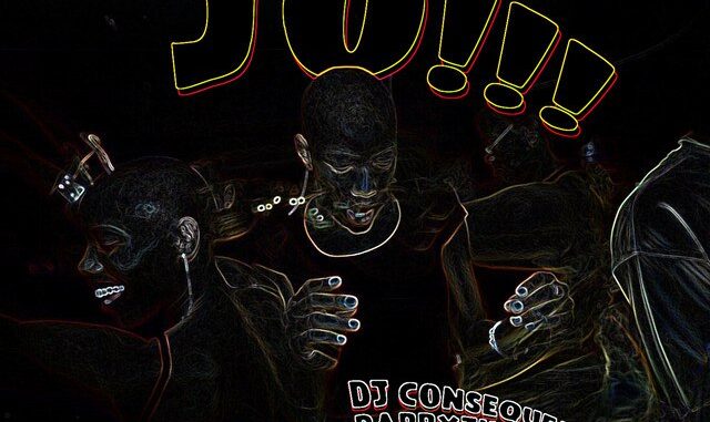 DJ Consequence ft. Barry Jhay, Jason & Frescool – Jo!!! DJ Consequence ft. Barry Jhay, Jason & Frescool – Jo!!!
