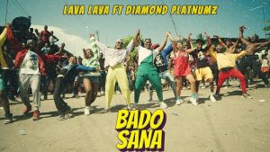 VIDEO: Lava Lava – Bado Sana ft. Diamond Platnumz VIDEO: Lava Lava – Bado Sana ft. Diamond Platnumz