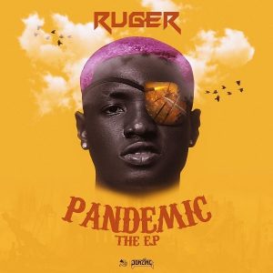Ruger – Pandemic EP