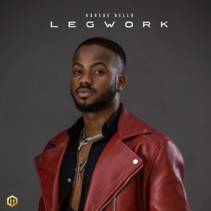 Korede Bello – Legwork Lyrics