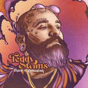 EP: Teddy Swims – Sleep is Exhausting EP: Teddy Swims – Sleep is Exhausting