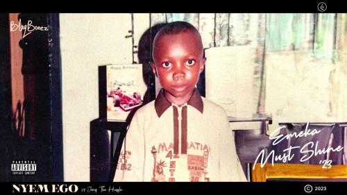 Blaqbonez – NYEM EGO Ft. Jeriq Blaqbonez – NYEM EGO Ft. Jeriq