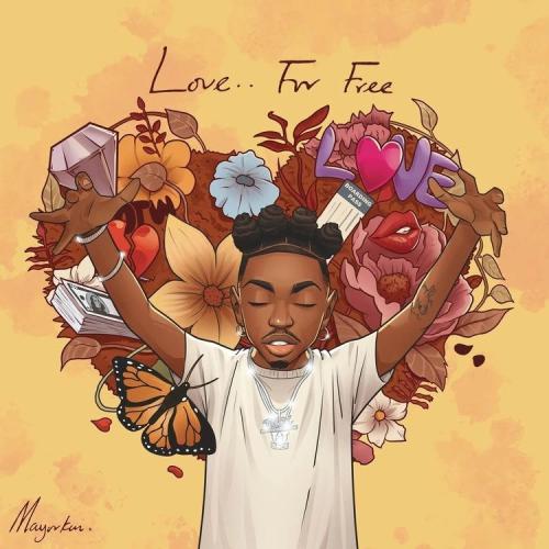 Mayorkun – Love.. For Free EP Mayorkun – Love.. For Free EP