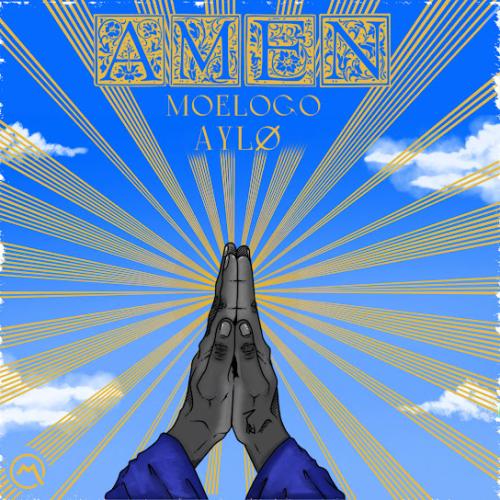 Moelogo – AMEN ft. AYLØ Moelogo – AMEN ft. AYLØ