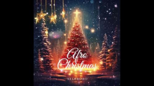 Selebobo – Afro Christmas Selebobo – Afro Christmas