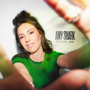 Amy Shark – Beautiful Eyes Amy Shark – Beautiful Eyes