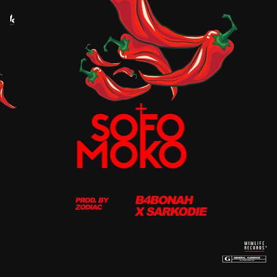 B4bonah – Sofo Moko ft Sarkodie B4bonah – Sofo Moko ft Sarkodie