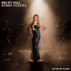 Becky Hill – Never Be Alone Ft Sonny Fodera