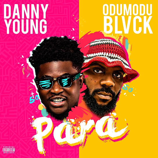 Danny Young – Para Ft. Odumodublvck Danny Young – Para Ft. Odumodublvck