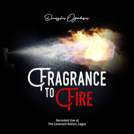 DUNSIN OYEKAN – Fragrance to Fire DUNSIN OYEKAN – Fragrance to Fire