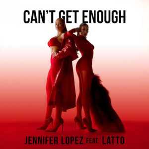 Jennifer Lopez – Can't Get Enough ft Latto