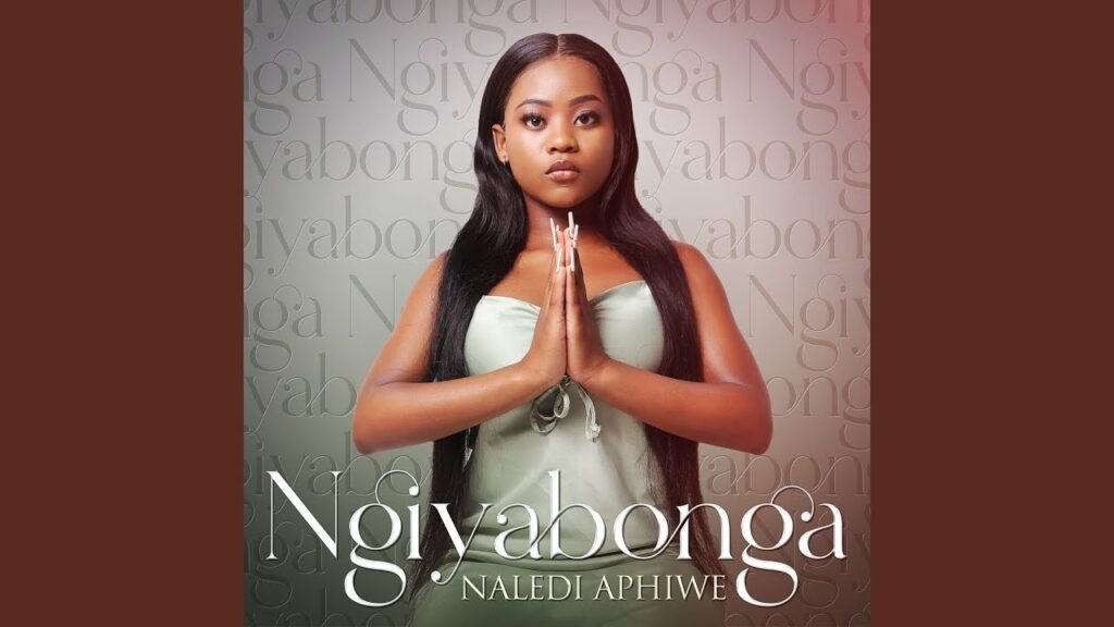 Naledi Aphiwe – Ngiyabonga
