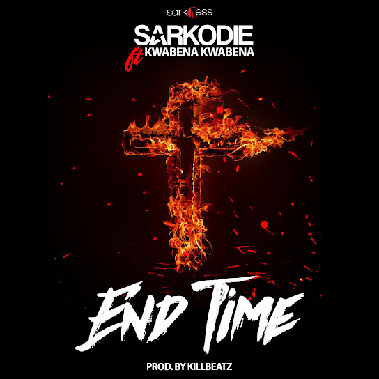 Sarkodie – End Time Ft. Kwabena Kwabena Sarkodie – End Time Ft. Kwabena Kwabena