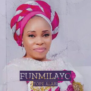Tope Alabi – Funmilayo Tope Alabi – Funmilayo
