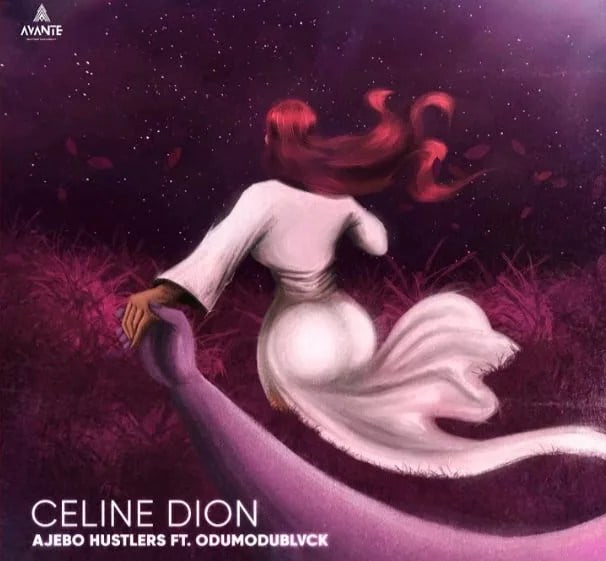 Ajebo Hustlers – Celine Dion ft Odumodublvck Ajebo Hustlers – Celine Dion ft Odumodublvck