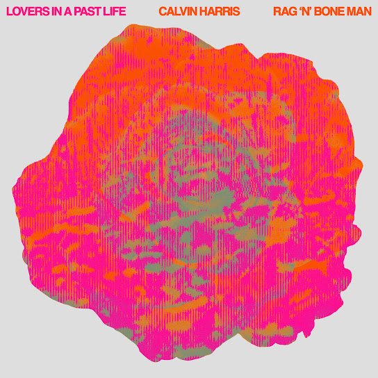 Calvin Harris – Lovers In A Past Life Ft. Rag'n'Bone Man Calvin Harris – Lovers In A Past Life Ft. Rag'n'Bone Man