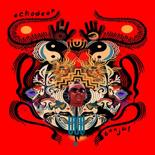 Echo Deep – Banjul Echo Deep – Banjul