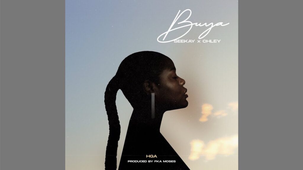 Seekay – Buya ft. Chley Seekay – Buya ft. Chley