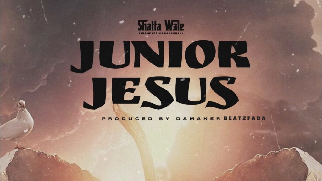Shatta wale – Junior Jesus Shatta wale – Junior Jesus