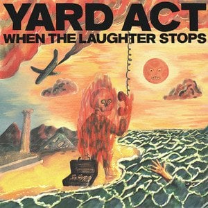 Yard Act – When the Laughter Stops Yard Act – When the Laughter Stops