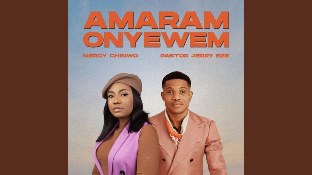 Mercy Chinwo – Amara Onyewem ft. Pastor Jerry Eze