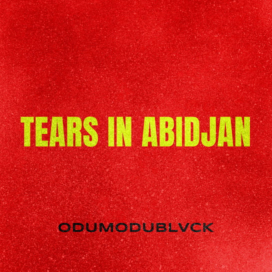 ODUMODUBLVCK – TEARS iN ABiDJAN ft Super Eagles ODUMODUBLVCK – TEARS iN ABiDJAN ft Super Eagles