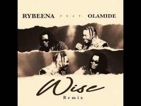 Rybeena – Wise 2.0 ft Olamide Rybeena – Wise 2.0 ft Olamide