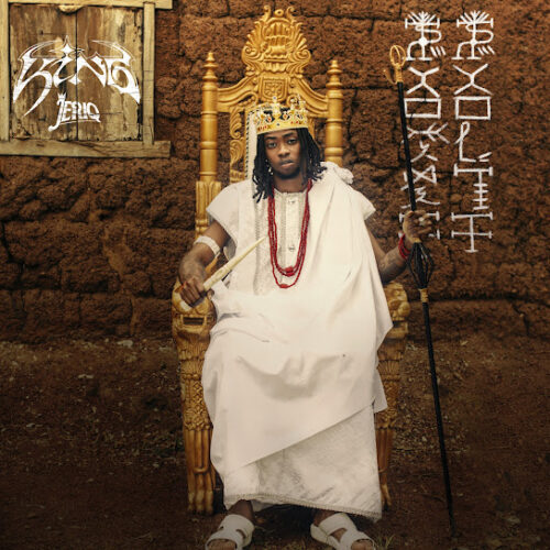 ALBUM: Jeriq – King ALBUM: Jeriq – King