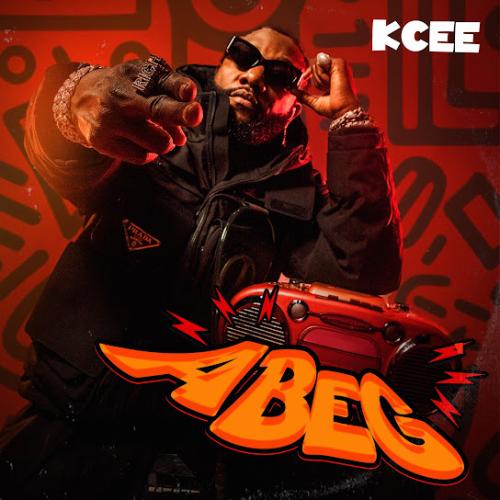 KCee – Abeg KCee – Abeg