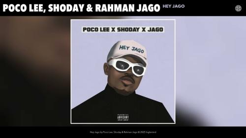 Poco Lee – Hey Jago ft. Shoday & Rahman Jago Poco Lee – Hey Jago ft. Shoday & Rahman Jago