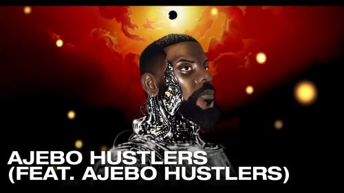Ajebo Hustlers – AJEBO HUSTLERS ft. DanDizzy & ODUMODUBLVCK Ajebo Hustlers – AJEBO HUSTLERS ft. DanDizzy & ODUMODUBLVCK