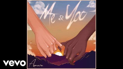 Amara – Me & You Amara – Me & You