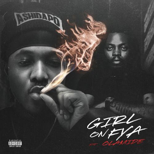 Ashidapo – Girl on Fya Ft Olamide Ashidapo – Girl on Fya Ft Olamide
