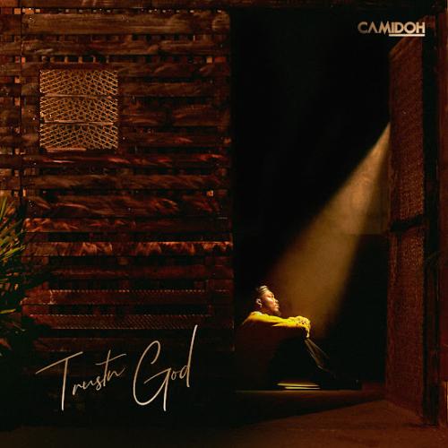 Camidoh – Trustn God Camidoh – Trustn God