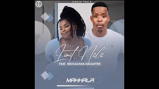 Limit Nala – Mahhala ft. Nkosazana Daughter Limit Nala – Mahhala ft. Nkosazana Daughter