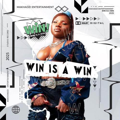 Makhadzi Entertainment – Win Is A Win Album Makhadzi Entertainment – Win Is A Win Album