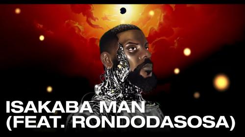ODUMODUBLVCK – ISAKABA MAN Ft. Rondodasosa ODUMODUBLVCK – ISAKABA MAN Ft. Rondodasosa