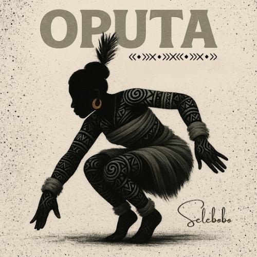 Selebobo – Oputa Selebobo – Oputa