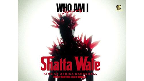 Shatta Wale – Who Am I Shatta Wale – Who Am I