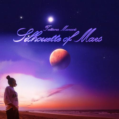 Tatiana Manaois – Silhouette of Mars Tatiana Manaois – Silhouette of Mars