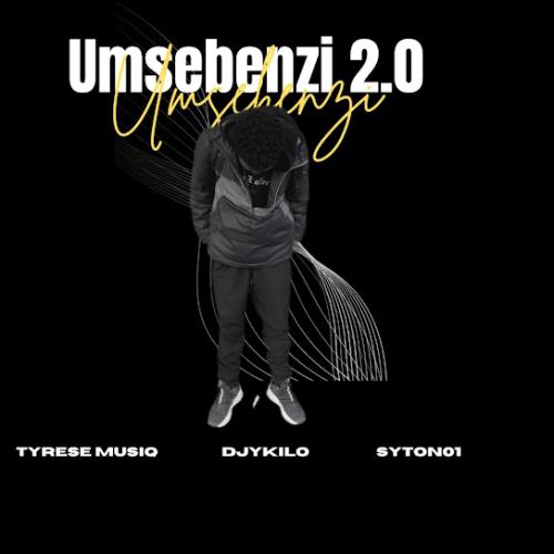 Tyrese musiq – Umsebenzi 2.0 (Remix) Ft. Djy Kilo & Syton01 Tyrese musiq – Umsebenzi 2.0 (Remix) Ft. Djy Kilo & Syton01