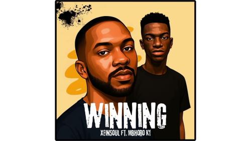 XeinSoul – Winning Ft. Mbhoro K1 XeinSoul – Winning Ft. Mbhoro K1