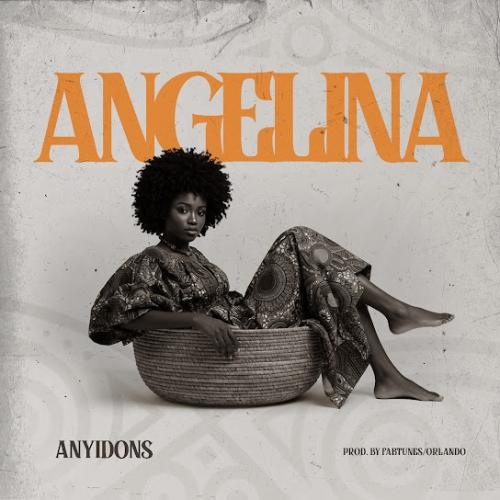 Anyidons – Angelina Anyidons – Angelina