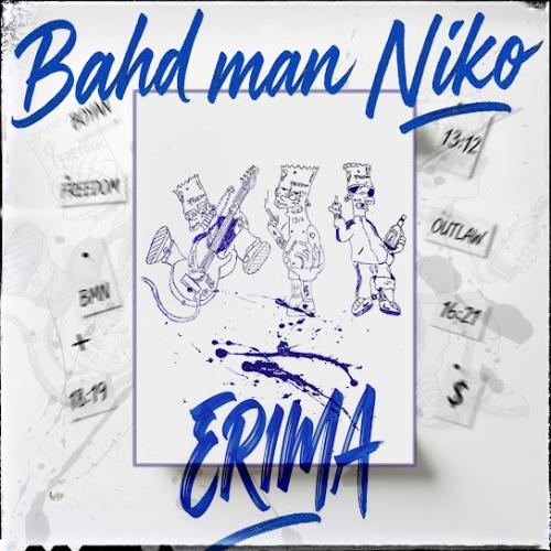 Bahd Man Niko – Erima Bahd Man Niko – Erima