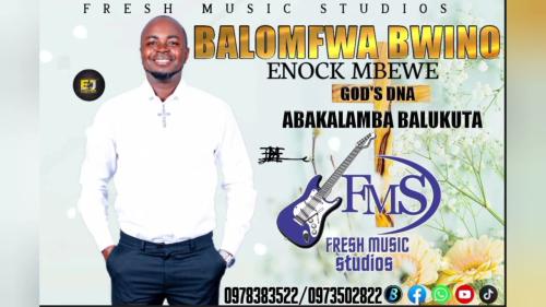 Enock Mbewe – Balomfwa Bwino Enock Mbewe – Balomfwa Bwino