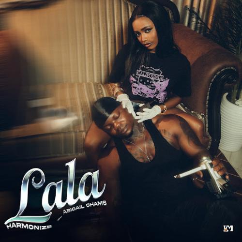 Harmonize – Lala Ft. Abigail Chams Harmonize – Lala Ft. Abigail Chams