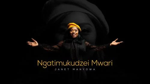 Janet Manyowa – Ngatimukudzei Mwari Janet Manyowa – Ngatimukudzei Mwari